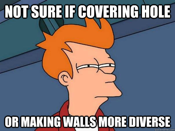 Not sure if covering hole Or making walls more diverse - Not sure if covering hole Or making walls more diverse  Futurama Fry