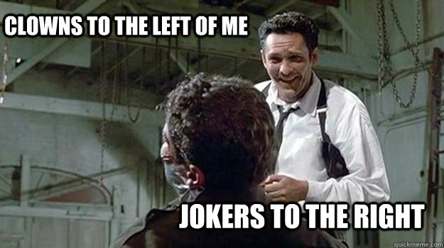Clowns to the left of me Jokers to the right - Clowns to the left of me Jokers to the right  Misc