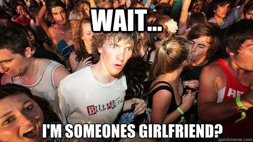 Wait... I'm Someones Girlfriend? - Wait... I'm Someones Girlfriend?  Sudden Clarity Clarence