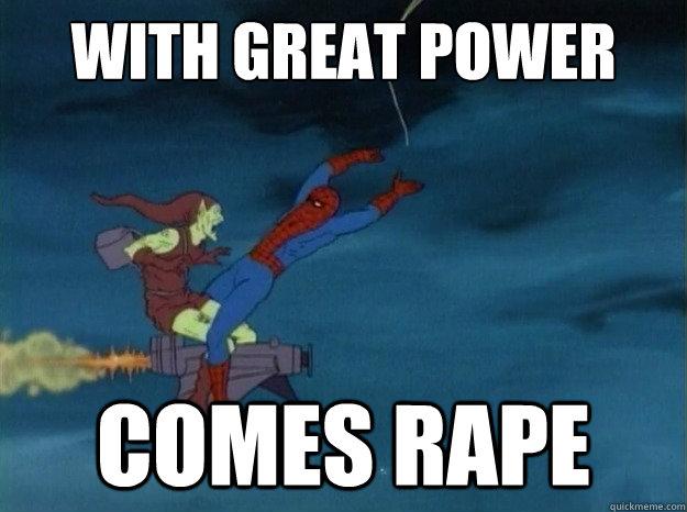 With great power Comes Rape - With great power Comes Rape  60s Spiderman meme