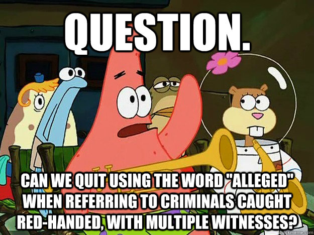 Question. Can we quit using the word 