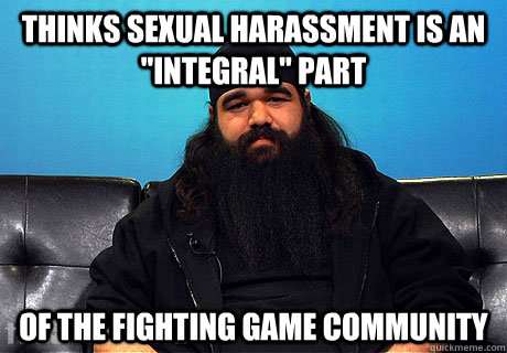 Thinks sexual harassment is an 