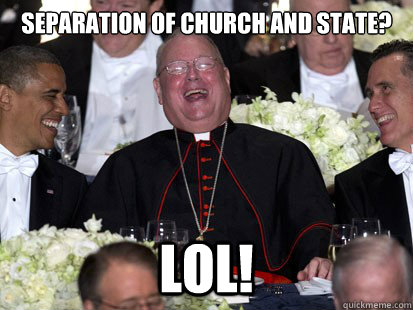 Separation of church and state? LOL! - Separation of church and state? LOL!  Misc