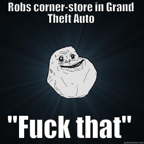 ROBS CORNER-STORE IN GRAND THEFT AUTO 