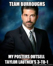 Team Burroughs My Posters Outsell Taylor Lautner's 3-to-1  