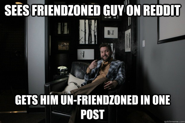 Sees friendzoned guy on reddit gets him un-friendzoned in one post  benevolent bro burnie