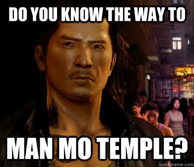Do you know the way to Man mo Temple? - Do you know the way to Man mo Temple?  Sleeping Shenmue