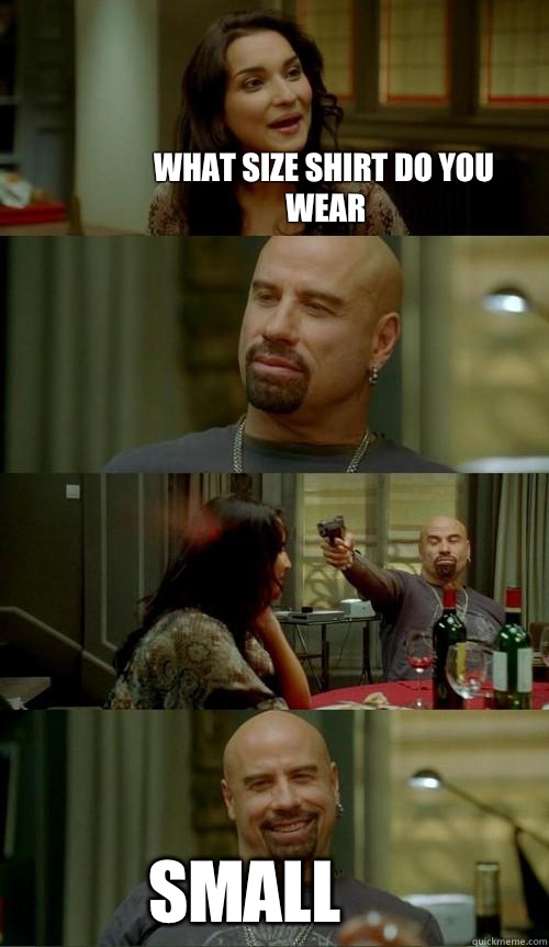 What size shirt do you wear  Small  - What size shirt do you wear  Small   Skinhead John