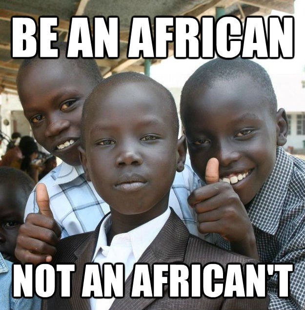 BE AN AFRICAN NOT AN AFRICAN'T - BE AN AFRICAN NOT AN AFRICAN'T  Misc