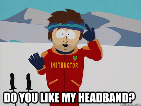 Do you like my headband?  - Do you like my headband?   Misc