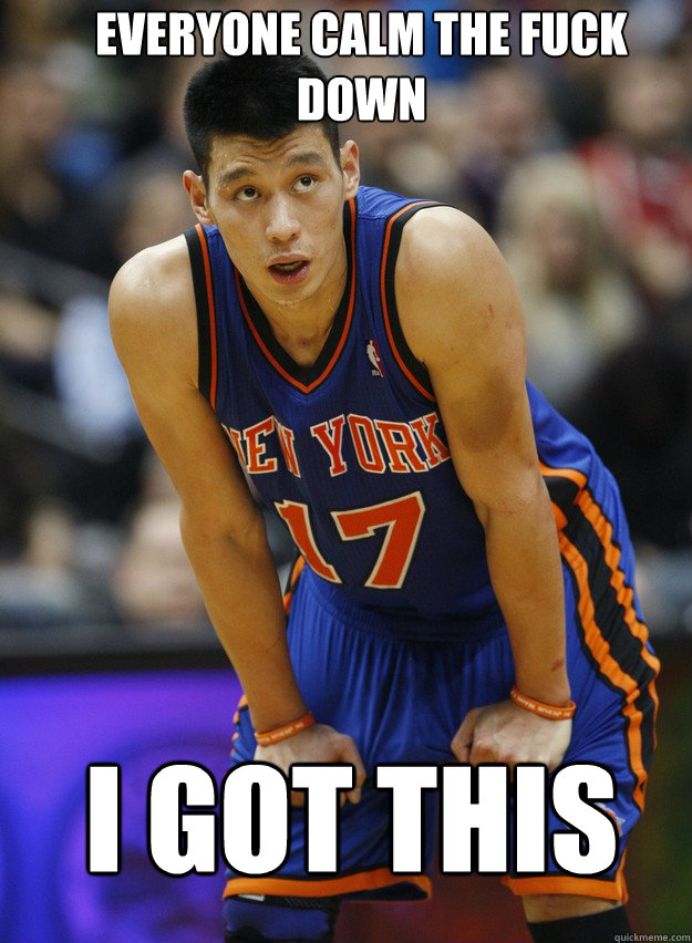 Everyone Calm the fuck down I GOT THIS  Jeremy Lin