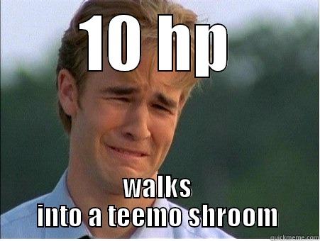 GOD DAMN TEEMOO - 10 HP WALKS INTO A TEEMO SHROOM 1990s Problems