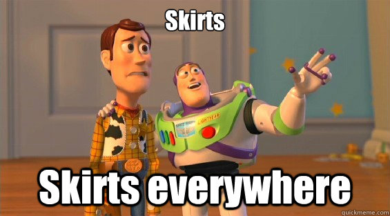 Skirts Skirts everywhere - Skirts Skirts everywhere  lambdas everywhere