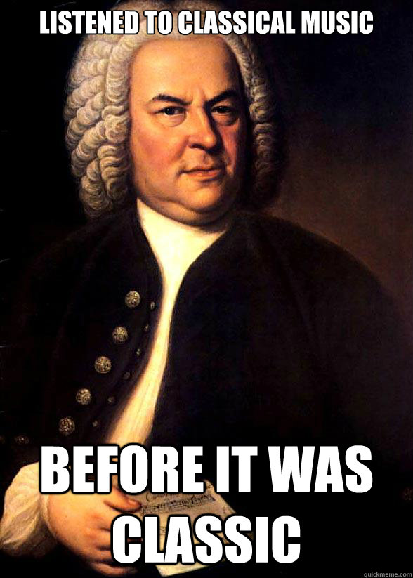 Listened to classical music Before it was classic - Listened to classical music Before it was classic  Hipster