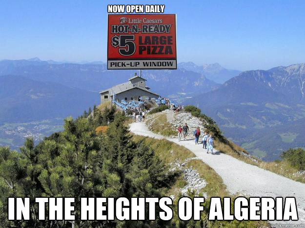 NOW OPEN DAILY IN THE HEIGHTS OF ALGERIA  ALGERIAN PIZZA