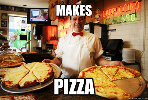 Makes Pizza - Makes Pizza  Good Guy Local Pizza Shop Owner