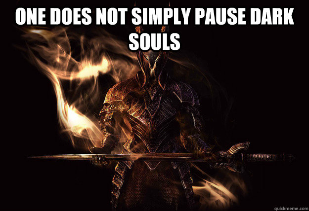 One Does Not Simply pause dark souls   