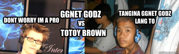 GGnet godz vs totoy brown tangina ggnet godz lang to Dont worry Im A Pro - GGnet godz vs totoy brown tangina ggnet godz lang to Dont worry Im A Pro  Misc