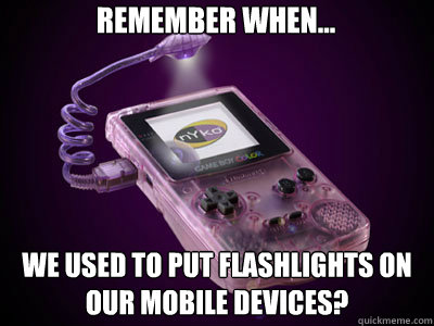 Remember When... We used to put flashlights on our mobile devices? - Remember When... We used to put flashlights on our mobile devices?  Flash Boy