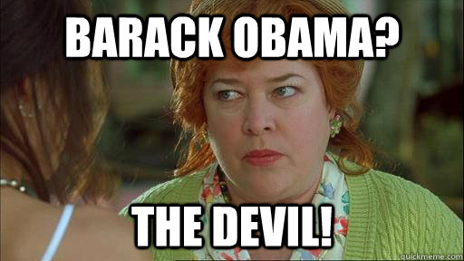 Barack Obama? The Devil!  