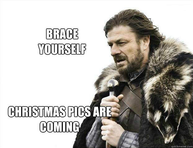 Brace Yourself Christmas pics are coming   Brace yourself - muslim claims