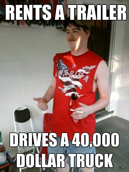 Rents a trailer Drives a 40,000 dollar truck  Redneck Randal