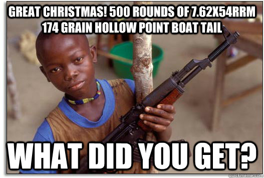 Great Christmas! 500 rounds of 7.62x54rrm 174 grain hollow point boat tail What did you get?  