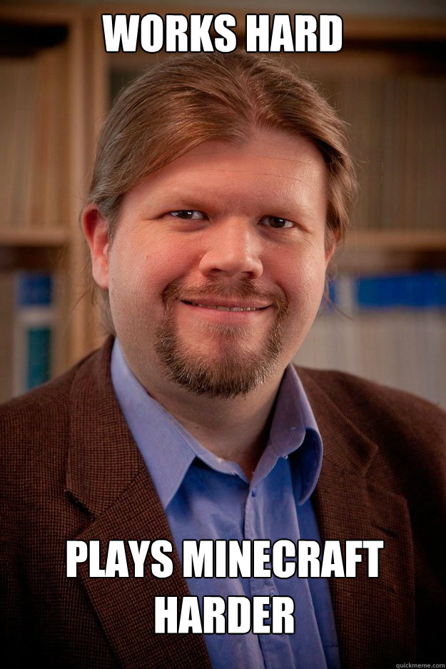 works hard plays Minecraft harder
 - works hard plays Minecraft harder
  cool college debate coach