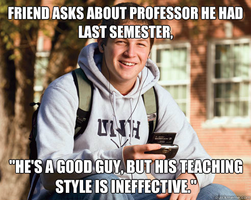 friend asks about professor he had last semester, 