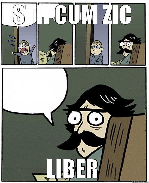 STII CUM ZIC LIBER Stare Dad