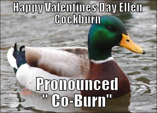 HAPPY VALENTINES DAY ELLEN COCKBURN PRONOUNCED 