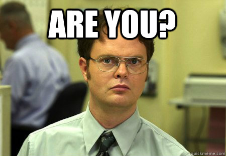 are you?   Schrute