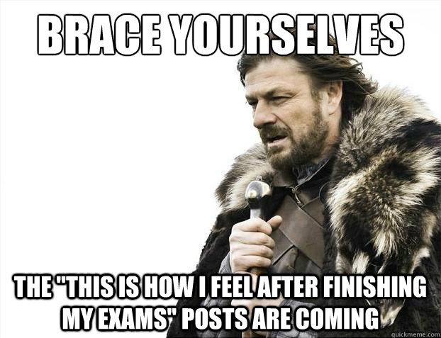 Brace yourselves The 