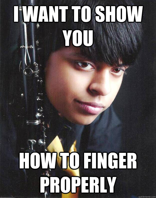 I want to show you how to finger properly - I want to show you how to finger properly  Angsty Clarinetist