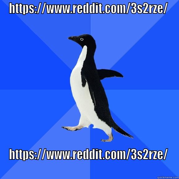 HTTPS://WWW.REDDIT.COM/3S2RZE/ HTTPS://WWW.REDDIT.COM/3S2RZE/ Socially Awkward Penguin
