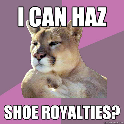 I can haz Shoe royalties?  Poetry Puma