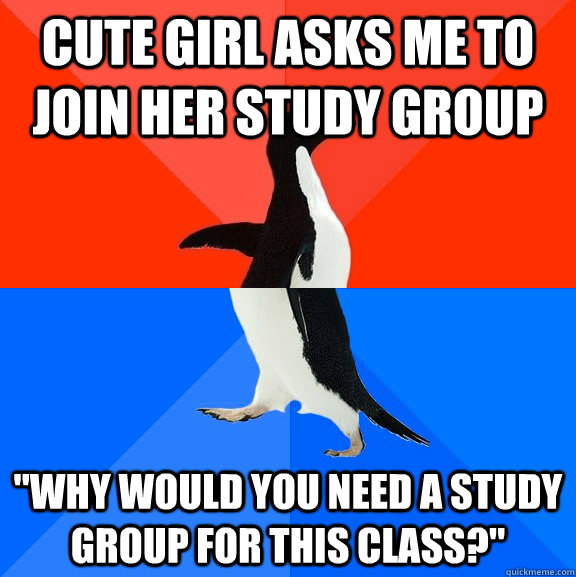 Cute girl asks me to join her study group 
