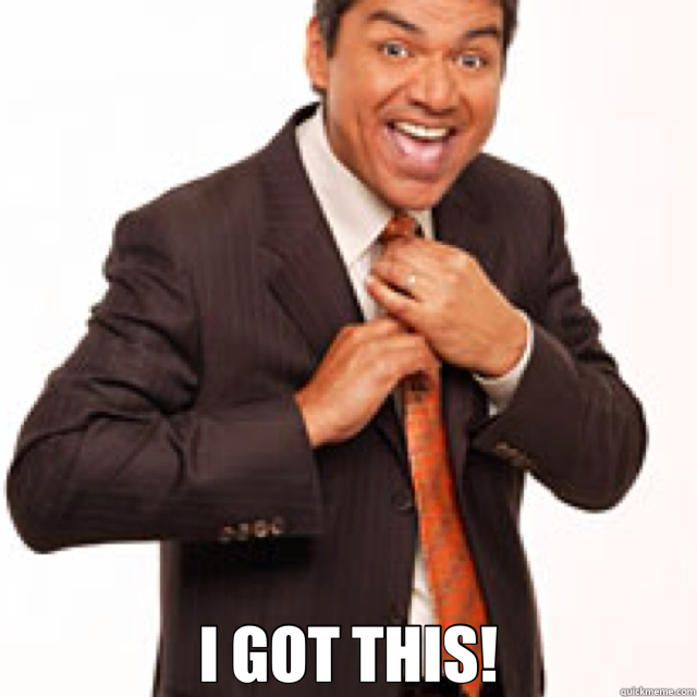  I GOT THIS!  George Lopez