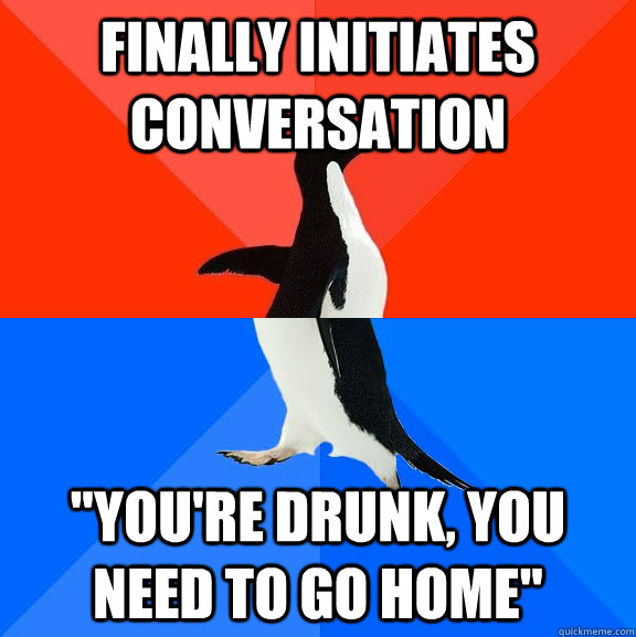 Finally initiates conversation 