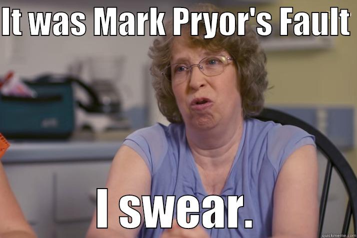 IT WAS MARK PRYOR'S FAULT  I SWEAR. Misc