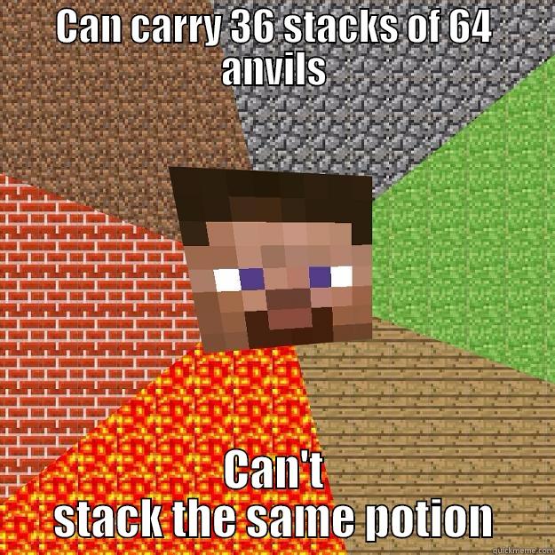 CAN CARRY 36 STACKS OF 64 ANVILS CAN'T STACK THE SAME POTION Minecraft