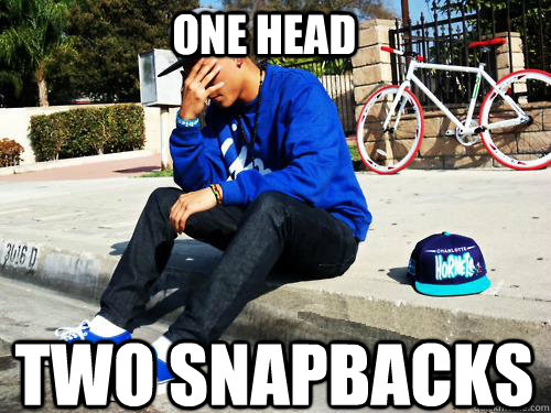 Two snapbacks  one head - Two snapbacks  one head  Sad Hypebeast