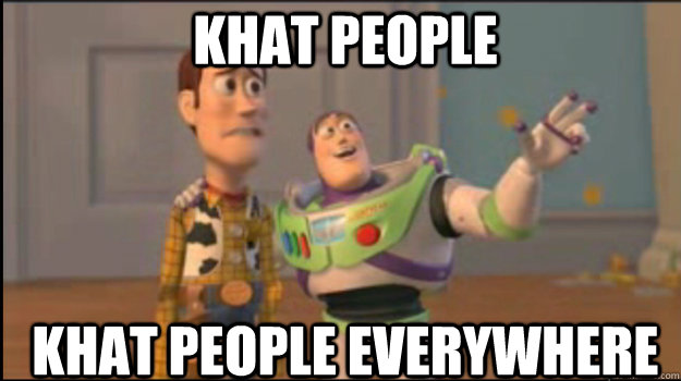 Khat People khat people everywhere  Buzz and Woody