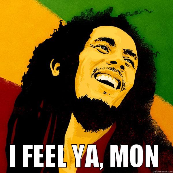 Bob Marley -  I FEEL YA, MON Misc