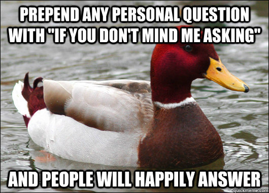 prepend any personal question with 