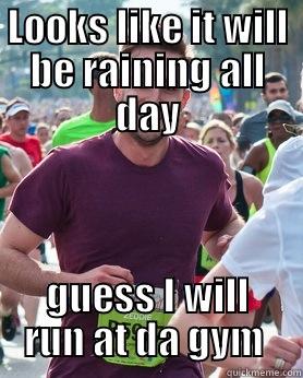 LOOKS LIKE IT WILL BE RAINING ALL DAY GUESS I WILL RUN AT DA GYM  Ridiculously photogenic guy