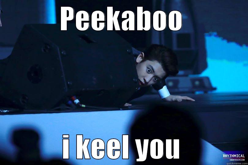 PEEKABOO I KEEL YOU Misc