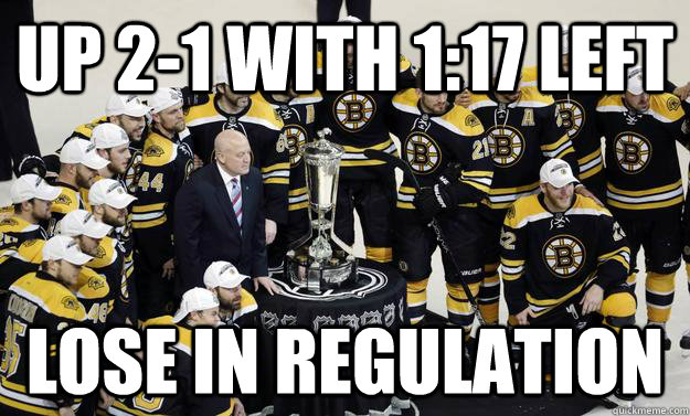 up 2-1 with 1:17 left lose in regulation  bad luck bruins