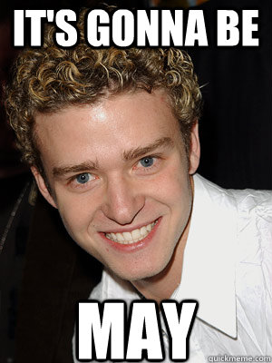 It's Gonna Be May  