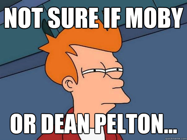 Not sure if Moby Or dean pelton...  Futurama Fry